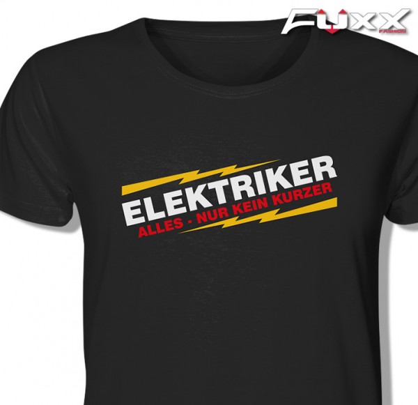 Elektriker Shirt " Alles nur kein KURZER " schwarz