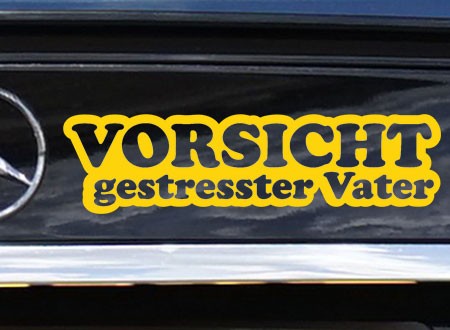 Vorsicht - gestresster Vater